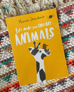 Let's Make Some Great Art: Animals | Marion Deuchars