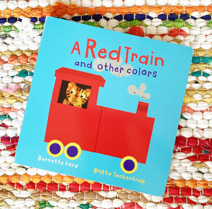 A Red Train and Other Colors | Bernette Ford