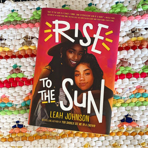 Rise to the Sun [hardcover] | Leah Johnson
