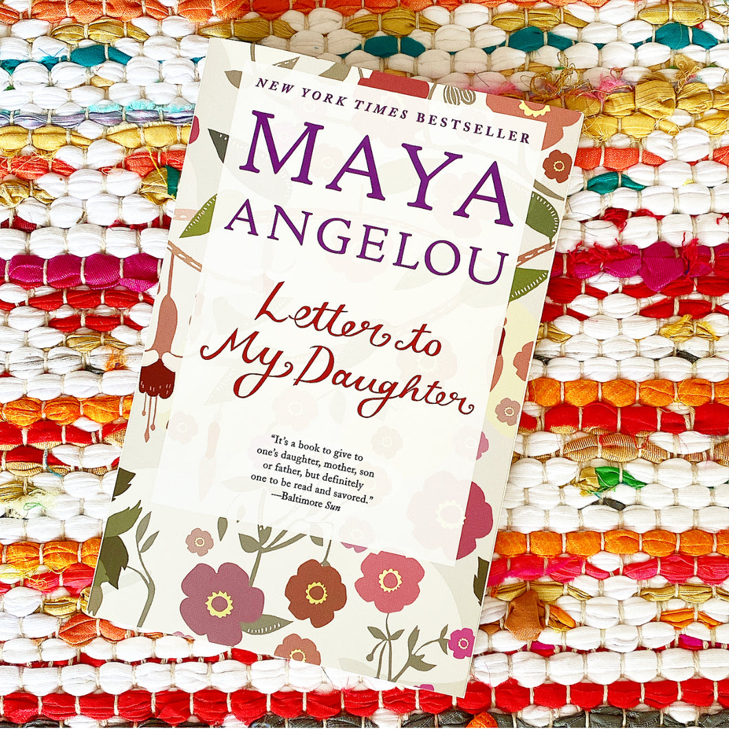 Letter to My Daughter | Maya Angelou