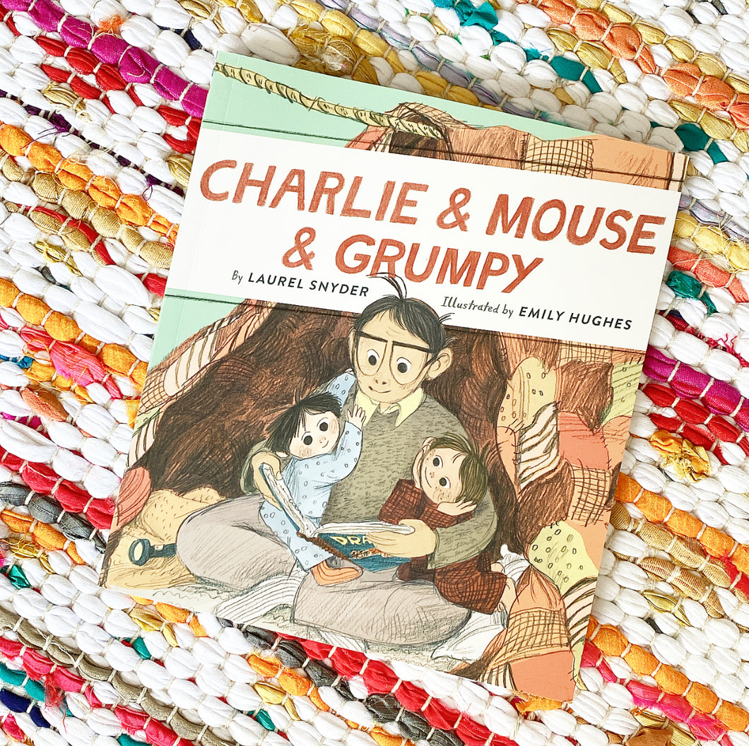 Charlie & Mouse & Grumpy (Charlie & Mouse #2) | Laurel Snyder