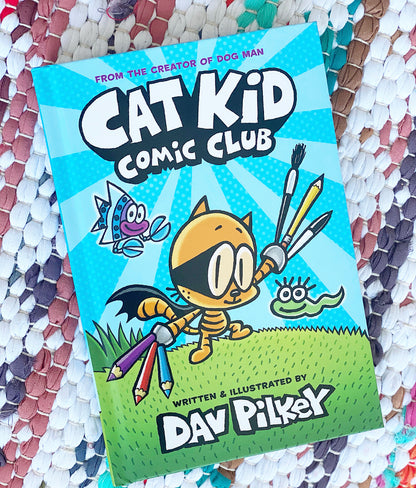 Cat Kid Comic Club | Dav Pilkey