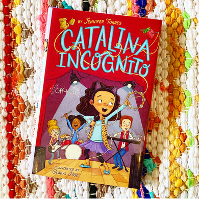 Catalina Incognito: Off-Key [hardcover] | Jennifer Torres, Jose