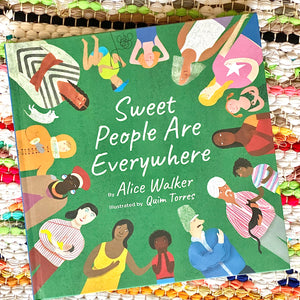 Sweet People Are Everywhere (Children Around the World Books, Diversity Books) | Alice Walker