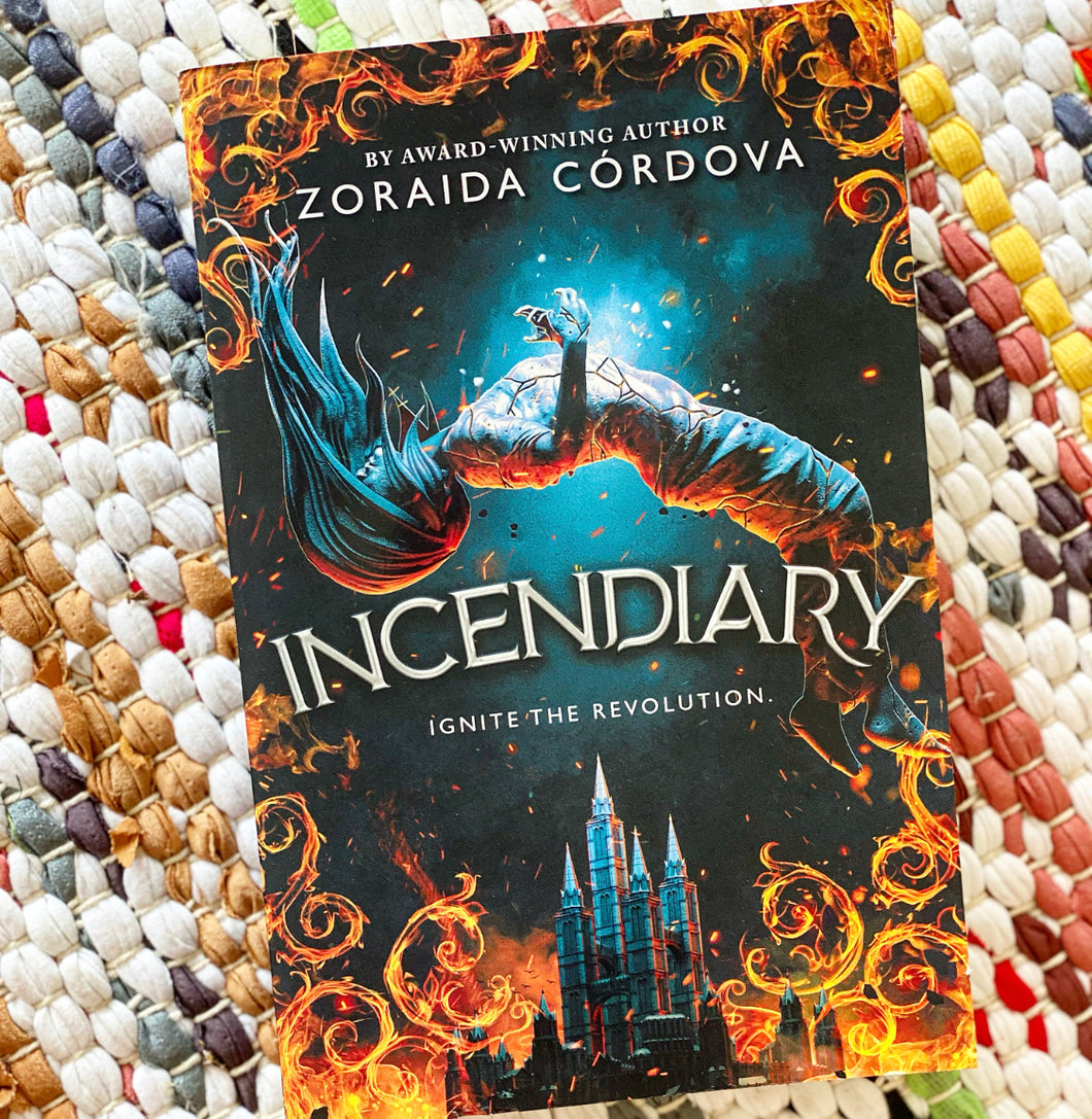 Incendiary | Zoraida Córdova