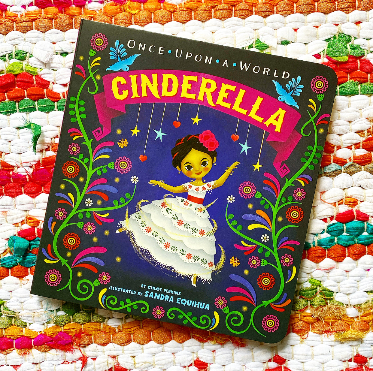 Cinderella (Once Upon a World) | Chloe Perkins (Author) + Sandra Equihua (Illustrator)