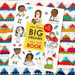 Little People, Big Dreams Coloring Book: 15 Dreamers to Color | Lisbeth Kaiser, Vegara