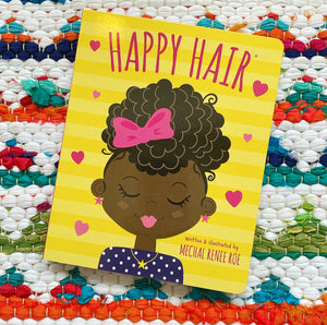 Happy Hair | Mechal Renee Roe