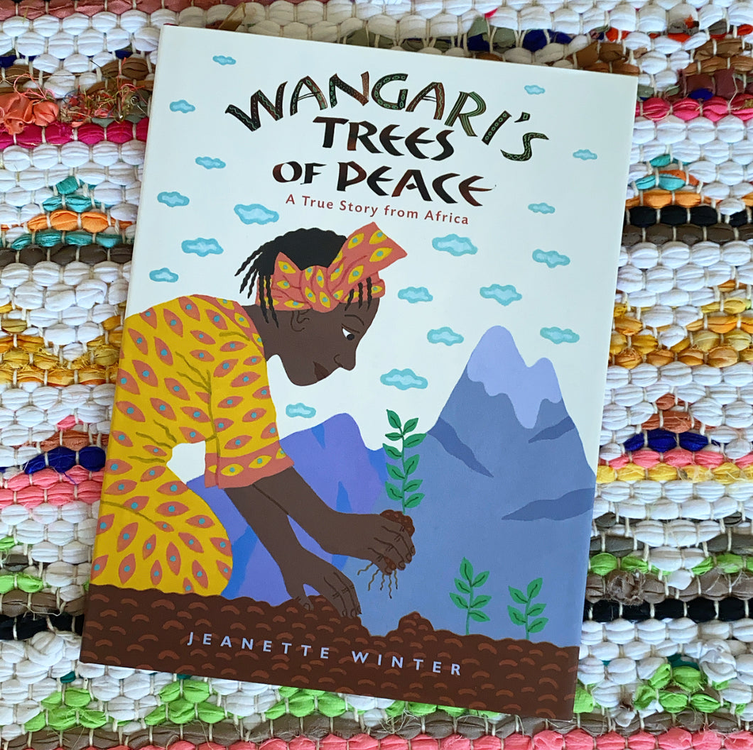 Wangari's Trees of Peace: A True Story from Africa | Jeanette Winter