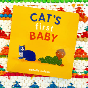 Cat's First Baby: A Board Book | Natalie Nelson