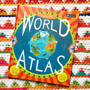 Barefoot Books World Atlas [With Map] | Nick Crane, Dean