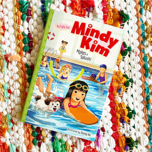 Mindy Kim Makes a Splash! | Lyla Lee, Dung Ho