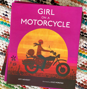 Girl on a Motorcycle | Amy Novesky