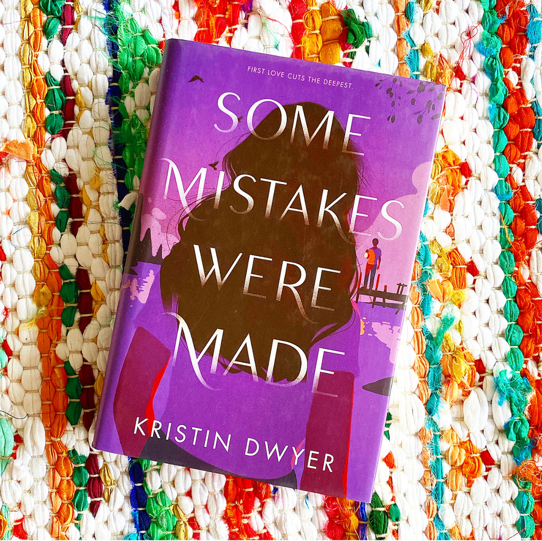 Some Mistakes Were Made | Kristin Dwyer