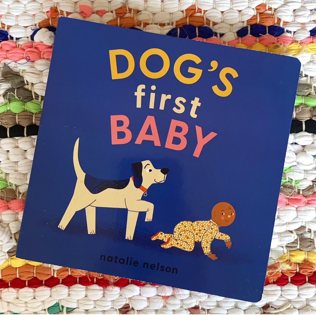 Dog's First Baby: A Board Book | Natalie Nelson