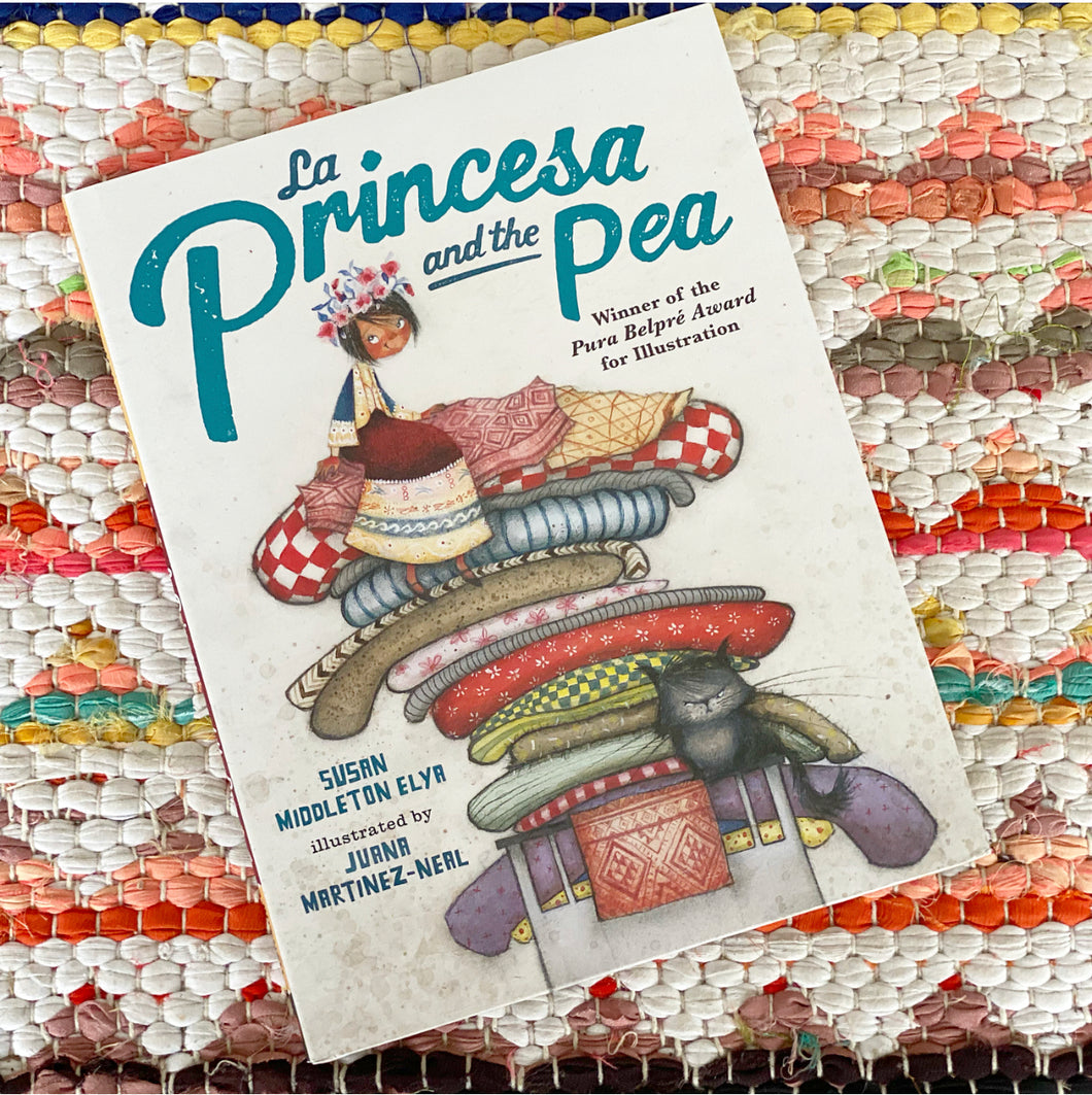 La Princesa and the Pea | Susan Middleton Elya