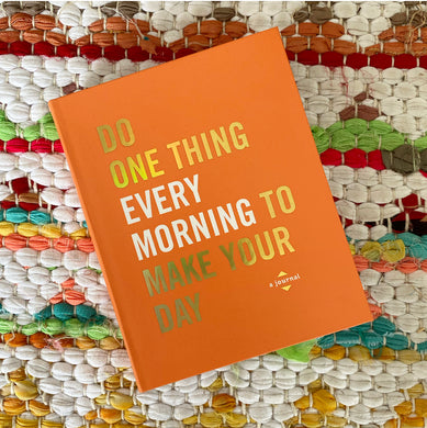 Do One Thing Every Morning to Make Your Day: A Journal|  Robie Rogge, Smith
