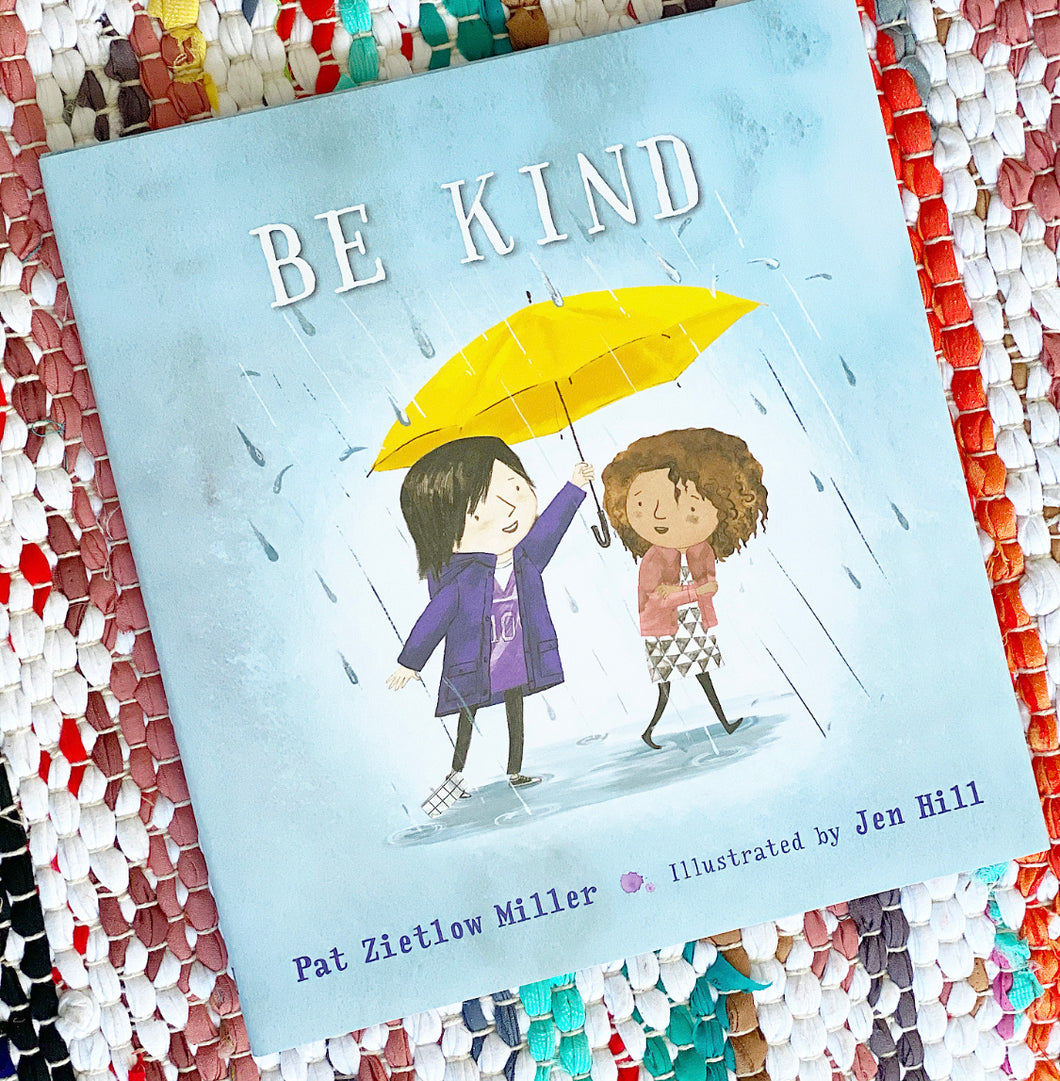 Be Kind | Pat Zietlow Miller