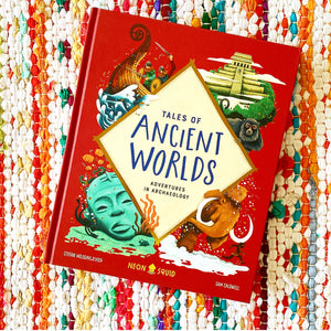 Tales of Ancient Worlds: Adventures in Archaeology | Neon Squid, Milosavljevich