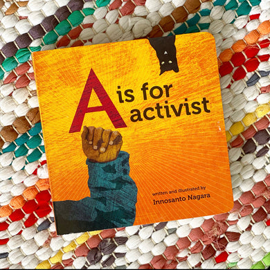 A is for Activist | Innosanto Nagara