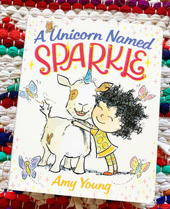 A Unicorn Named Sparkle | Amy Young