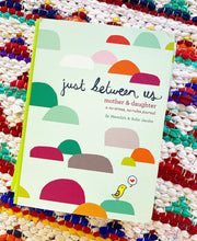 Just Between Us - Mother  +  Daughter