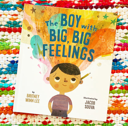 The Boy with Big, Big Feelings (The Big, Big Series, 1), Britney Winn Lee, Jacob Souva