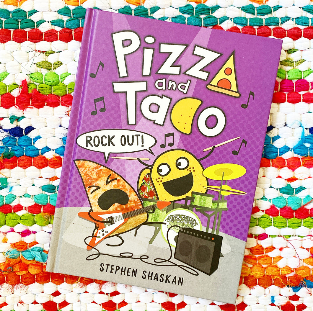 Pizza and Taco: Rock Out! | Stephen Shaskan