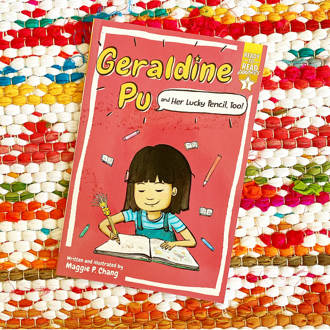 Geraldine Pu and Her Lucky Pencil, Too!: Ready-To-Read Graphics Level 3 | Maggie P. Chang