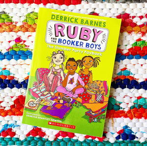 The Slumber Party Payback (Ruby and the Booker Boys #3) [signed] | Derrick D. Barnes, Brantley Newton