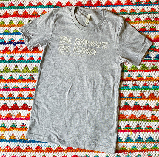 Be Brave + Be Kind Tee (Light Grey)- Adult