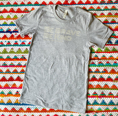 Be Brave + Be Kind Tee (Light Grey)- Adult