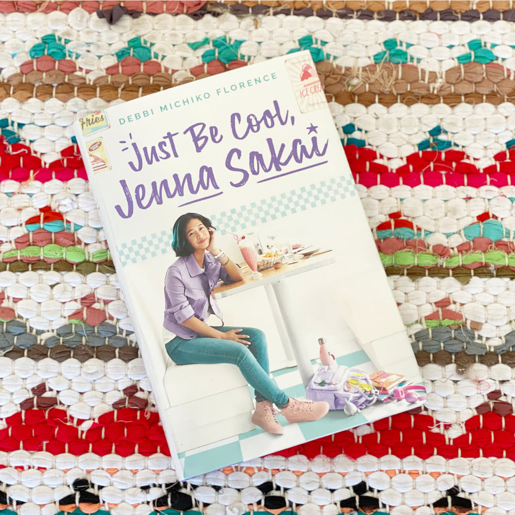 Just Be Cool, Jenna Sakai | Debbi Michiko Florence