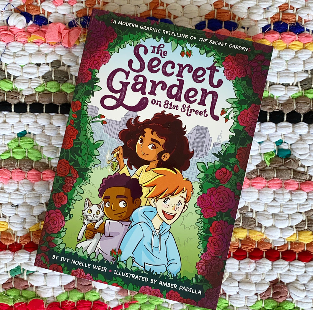 The Secret Garden on 81st Street A Modern Graphic Retelling of the Se