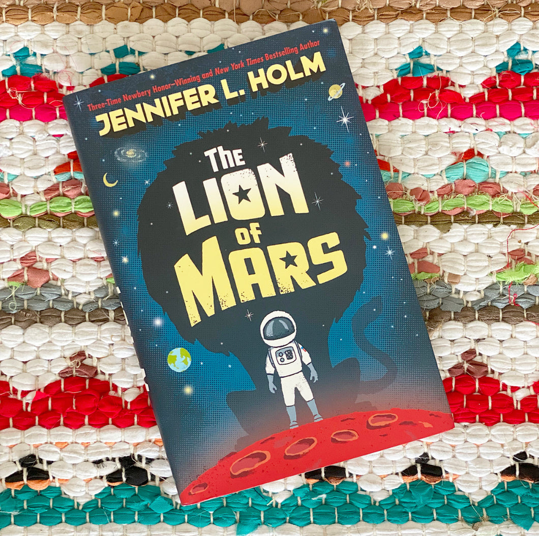 The Lion of Mars | Jennifer L. Holm
