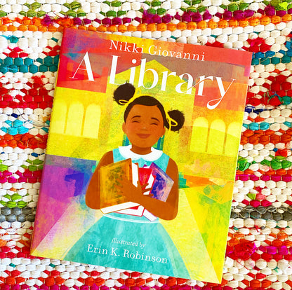 A Library | Nikki Giovanni (Author) + Erin K. Robinson (Illustrated by)