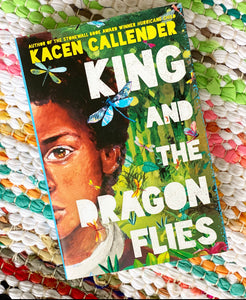 King and the Dragonflies | Kacen Callender