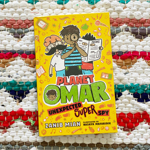 Planet Omar: Unexpected Super Spy [paperback] | Zanib Mian