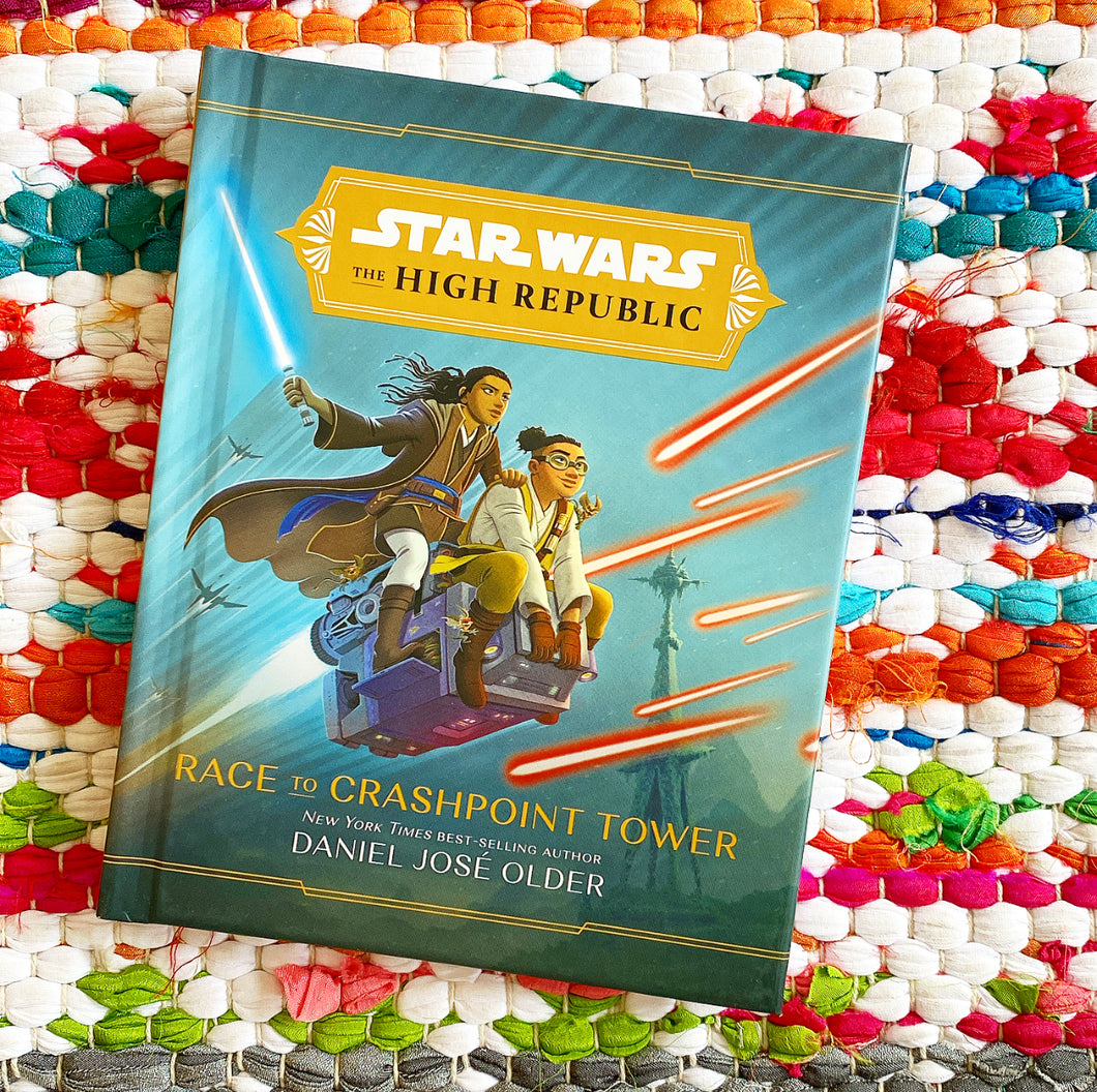 Star Wars: The High Republic Race to Crashpoint Tower | Daniel José Older, Antonsson