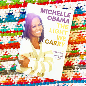 The Light We Carry [hardcover] | Michelle Obama