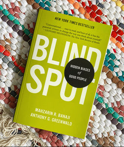 Blindspot: Hidden Biases of Good People | Mahzarin R. Banaji + Anthony G. Greenwald