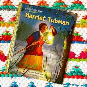 Harriet Tubman: A Little Golden Book Biography | Janay Brown-Wood, Paul