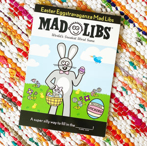 Easter Eggstravaganza Mad Libs: The Egg-Stra Special Edition | Mad Libs