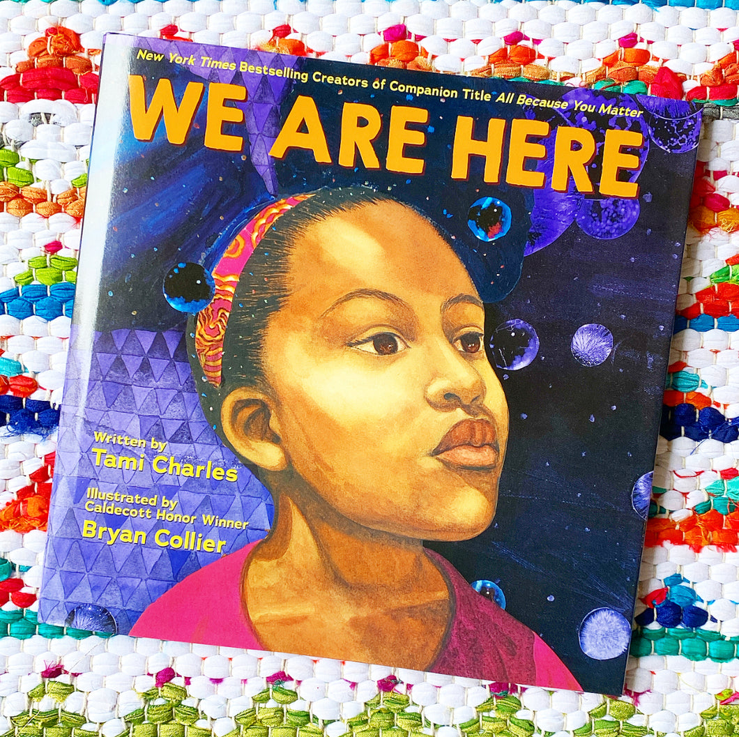 We Are Here (an All Because You Matter Book) | Tami Charles, Collier