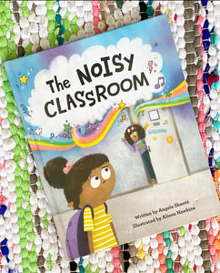 The Noisy Classroom | Angela Shanté