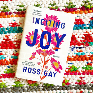 INCITING JOY | Ross Gay