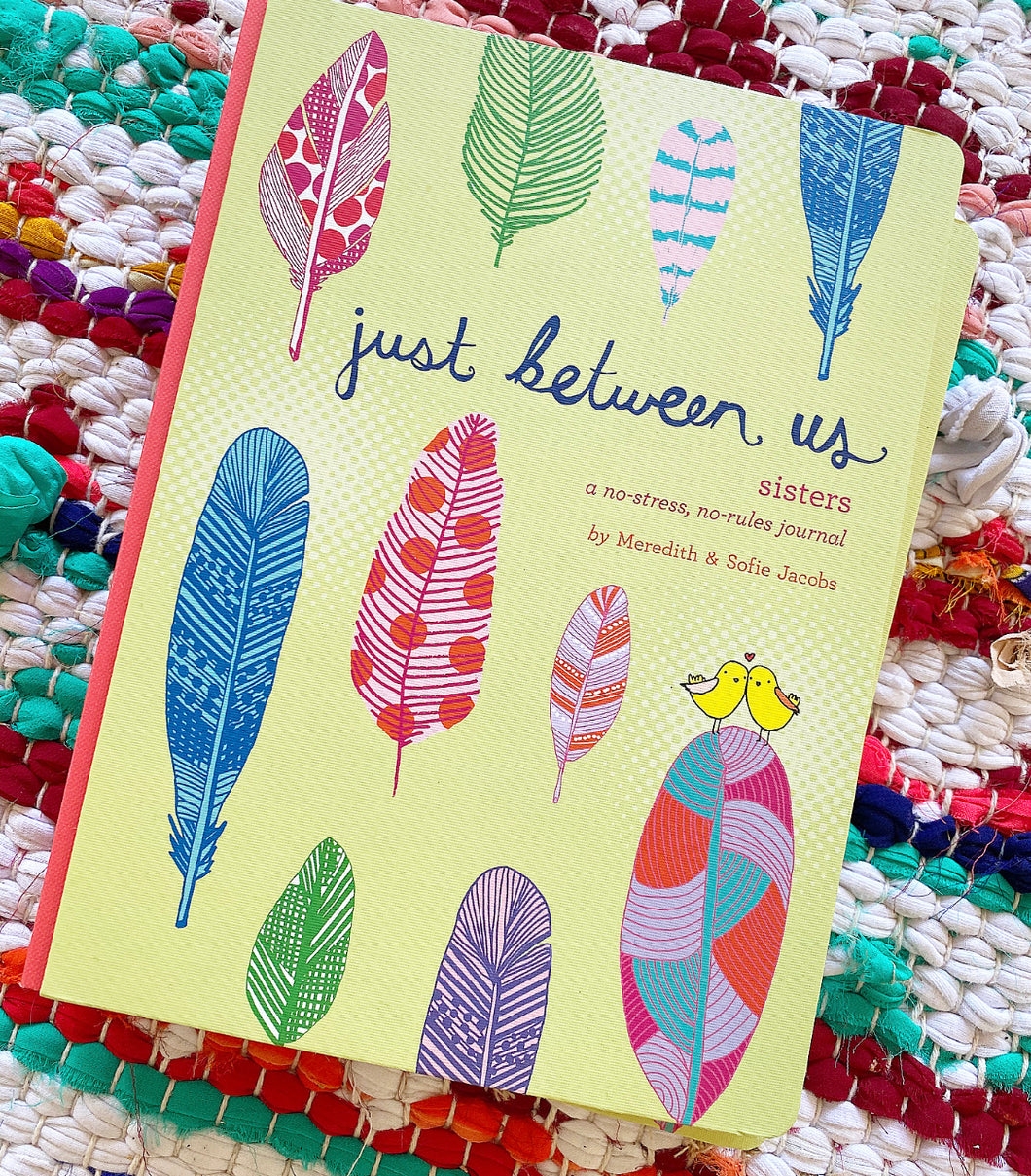 Just Between Us: Sisters A No-Stress, No-Rules Journal