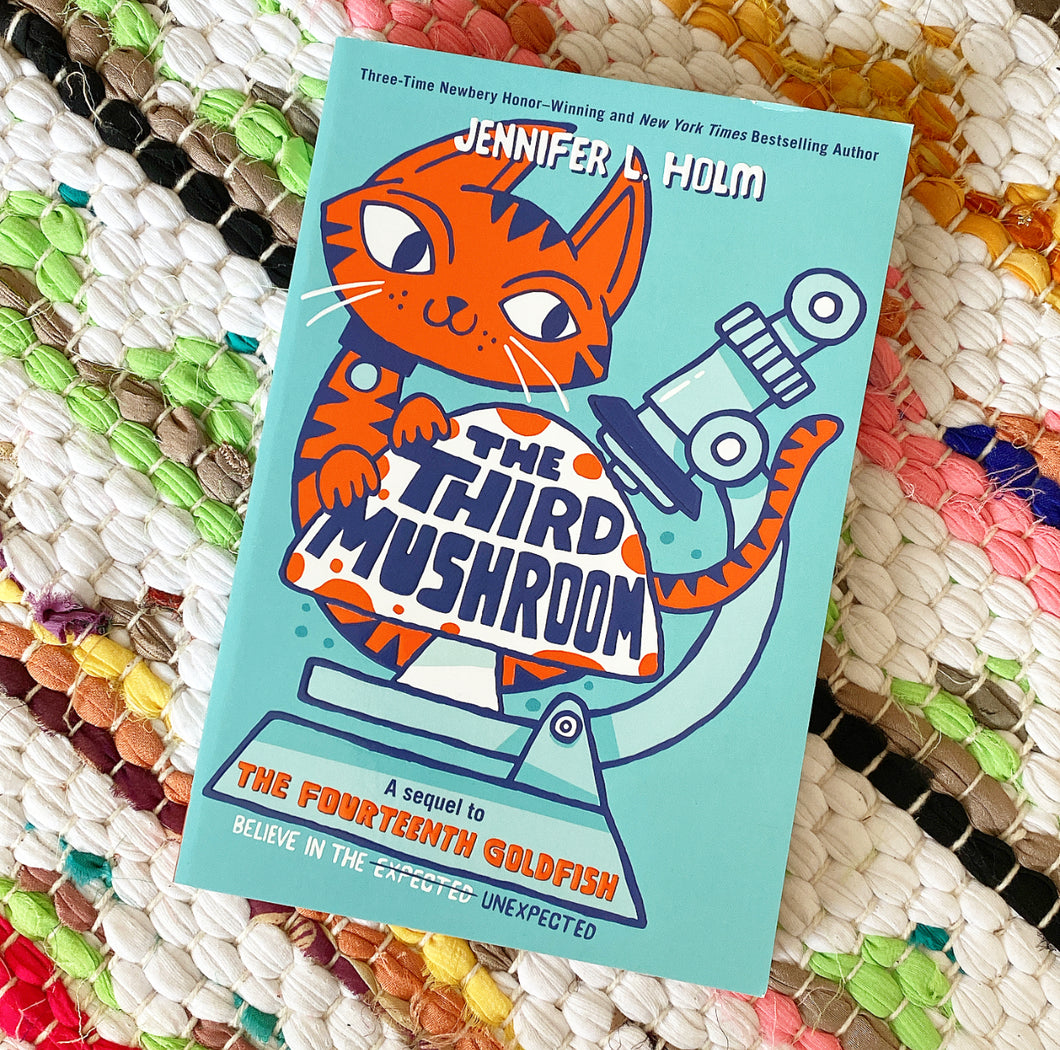 The Third Mushroom [paperback] | Jennifer L. Holm