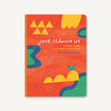 Just Between Us - Mother & Son: A No-stress, No-rules Journal Book | Meredith Jacobs