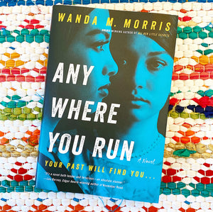 Anywhere You Run | Wanda M Morris